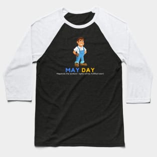 May Day Series 1 Baseball T-Shirt